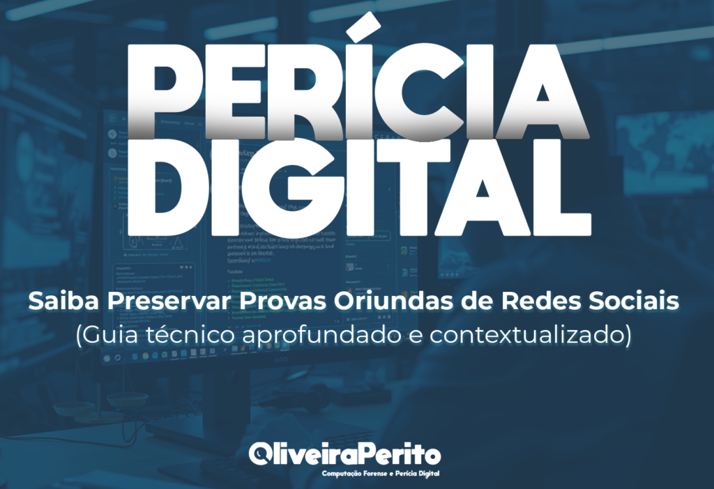Saiba preservar provas oriundas de redes sociais